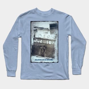 Oasis Theater Wilson NC Long Sleeve T-Shirt